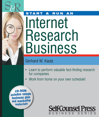 Start & Run an Internet Research Business - Kautz, Gerhard W