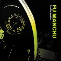 Start the Machine - Fu Manchu