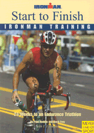 Start to Finish Ironman Training: Training for Intermediates