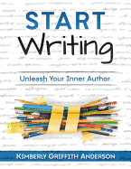 Start Writing: Unleash Your Inner Author