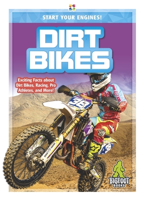 Start Your Engines!: Dirt Bikes - Zalewski, Aubrey