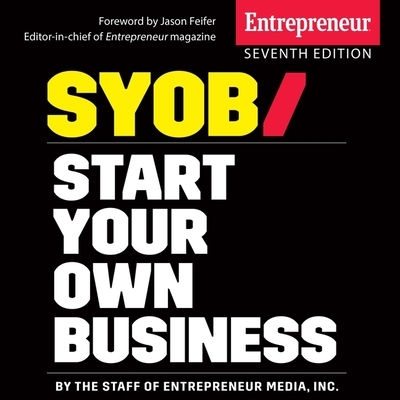 Start Your Own Business: The Only Startup Book You'll Ever Need 7th Edition - Ward, Pam (Read by), and Inc, and Merritt, Jennifer (Contributions by)