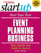 Start Your Own Event Planning Business: Your Step-By-Step Guide to Success - Entrepreneur Press, and Turner, Krista Thoren