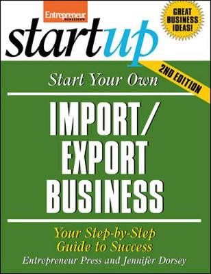 Start Your Own Import/Export Business - Dorsey, Jennifer