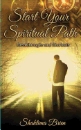 Start Your Spiritual Path: Breakthroughs and Shortcuts