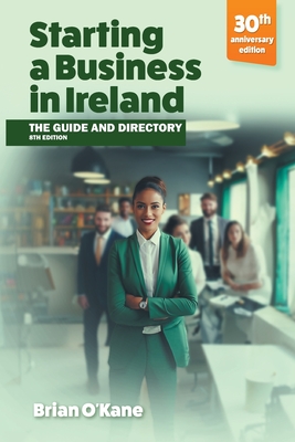 Starting a Business in Ireland (8e) - O'Kane, Brian