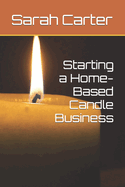 Starting a Home-Based Candle Business