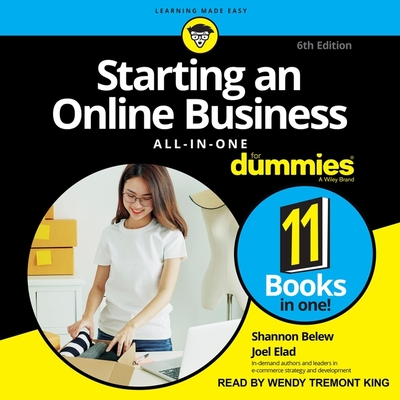 Starting an Online Business All-In-One for Dummies: 6th Edition - Belew, Shannon, and King, Wendy Tremont (Read by), and Elad, Joel