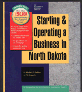 Starting and Operating a Business in North Dakota - Jenkins, Michael D, and PSI Research (Editor)
