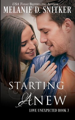 Starting Anew - Snitker, Melanie D