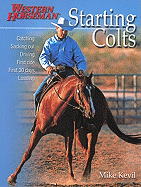 Starting Colts: Catching / Sacking Out / Driving / First Ride / First 30 Days / Loading