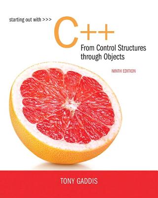 Starting Out with C++ from Control Structures to Objects - Gaddis, Tony