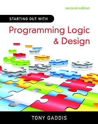 Starting Out with Programming Logic & Design - Gaddis, Tony