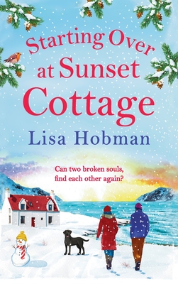 Starting Over At Sunset Cottage: A warm, uplifting read from Lisa Hobman - 