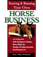 Starting & Running Your Own Horse Business - McDonald, Mary Ashby