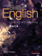 Starting Skills in English - Listening and Speaking - Part A- Student Book - Phillips, Terry