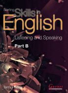 Starting Skills in English - Listening and Speaking - Part B- Student Book - Phillips, Terry