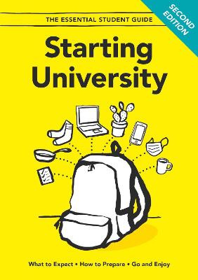 Starting University - Second Edition: What to Expect, How to Prepare, Go and Enjoy - Scallan, Melissa