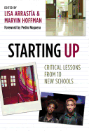Starting Up: Critical Lessons from 10 New Schools