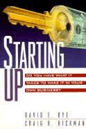 Starting Up: Do You Have What It Takes to Make It in Your Own Business