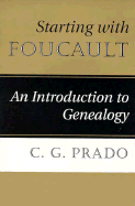 Starting with Foucault: An Introduction to Genealogy