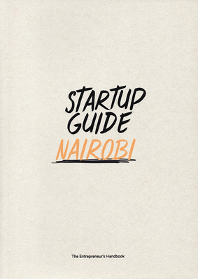 Startup Guide Nairobi: Volume 1 - Startup Guides (Editor)