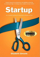 Startup: The Complete Handbook for Launching a Company for Less