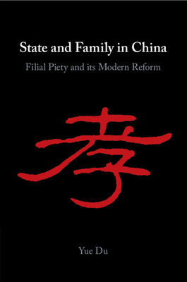 State and Family in China - Du, Yue