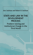 State and Law in the Development Process: Problem-Solving and Institutional Change in the Third World