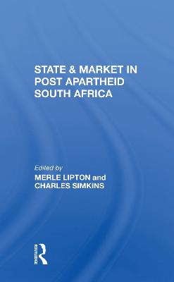 State And Market In Postapartheid South Africa - Lipton, Merle, and Simkins, Charles