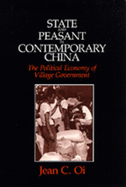 State and Peasant in Contemporary China: The Political Economy of Village Government Volume 30