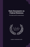 State Documents on Federal Relations: The States and The United States