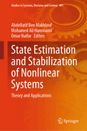 State Estimation and Stabilization of Nonlinear Systems: Theory and Applications