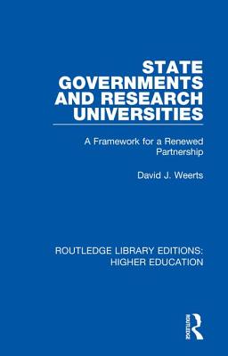 State Governments and Research Universities: A Framework for a Renewed Partnership - Weerts, David