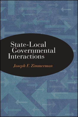 State-Local Governmental Interactions - Zimmerman, Joseph F