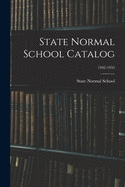 State Normal School Catalog; 1932-1933