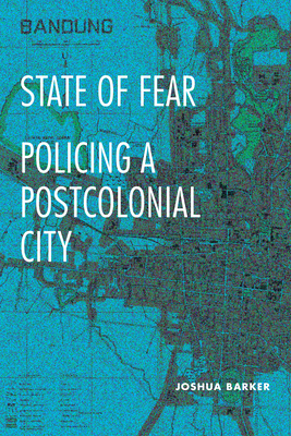 State of Fear: Policing a Postcolonial City - Barker, Joshua