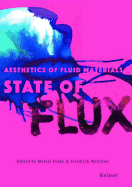 State of Flux: Aesthetics of Fluid Materials