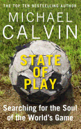 State of Play: Under the Skin of the Modern Game