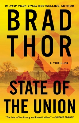 State of the Union: A Thriller - Thor, Brad