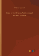 State of the Union Addresses of Andrew Jackson