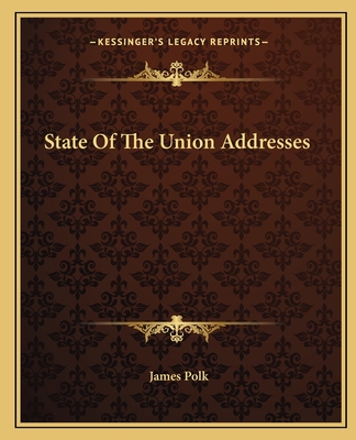 State Of The Union Addresses - Polk, James