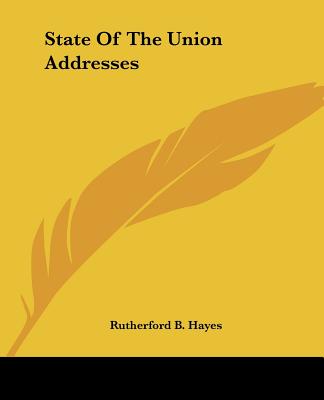 State Of The Union Addresses - Hayes, Rutherford B