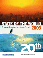 State of the World 2003: Progress Towards a Sustainable Society