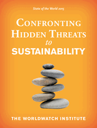 State of the World 2015: Confronting Hidden Threats to Sustainability