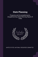State Planning: Programs and Accomplishments. (Supplementing State Planning Report of 1935)