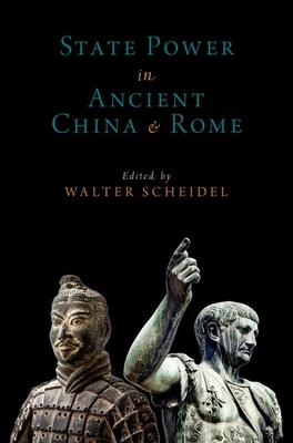 State Power in Ancient China and Rome - Scheidel, Walter (Editor)