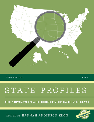 State Profiles 2021: The Population and Economy of Each U.S. State - Anderson Krog, Hannah (Editor)