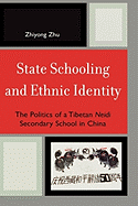 State Schooling and Ethnic Identity: The Politics of a Tibetan Neidi Secondary School in China