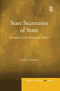 State Secretaries of State: Guardians of the Democratic Process. Jocelyn F. Benson